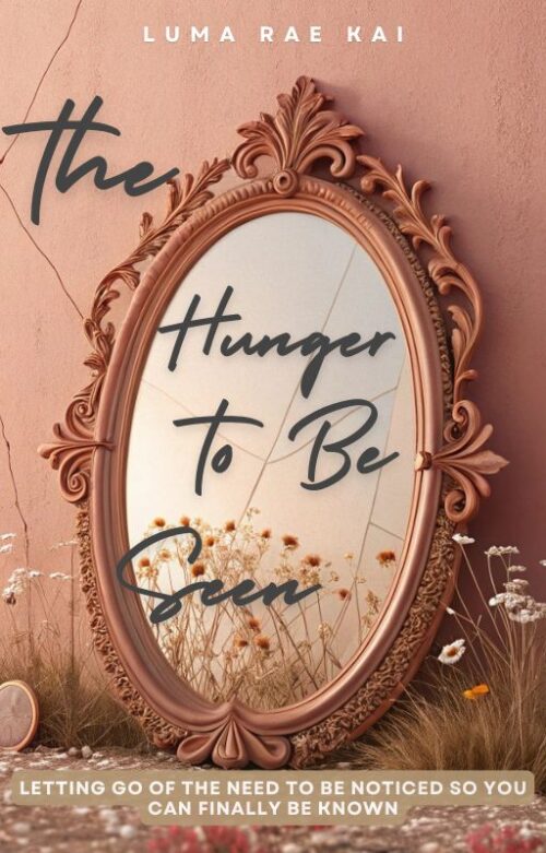 The Hunger to be Seen