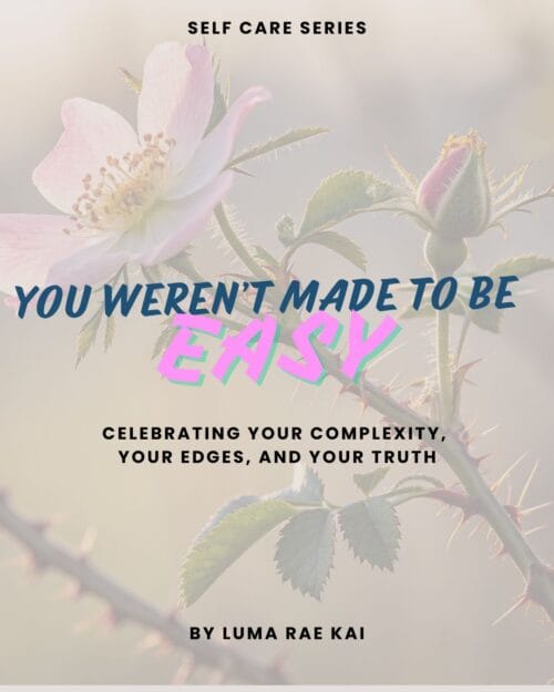 You Weren’t Meant to Be Easy