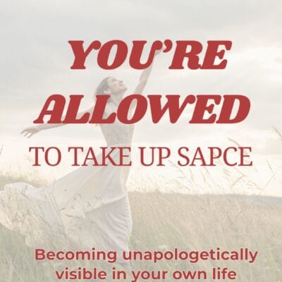 You’re Allowed to Take Up Space