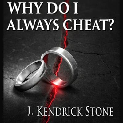 Why Do I Always Cheat?