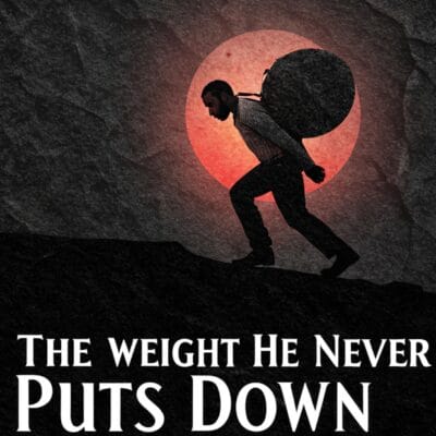 The Weight He Never Puts Down
